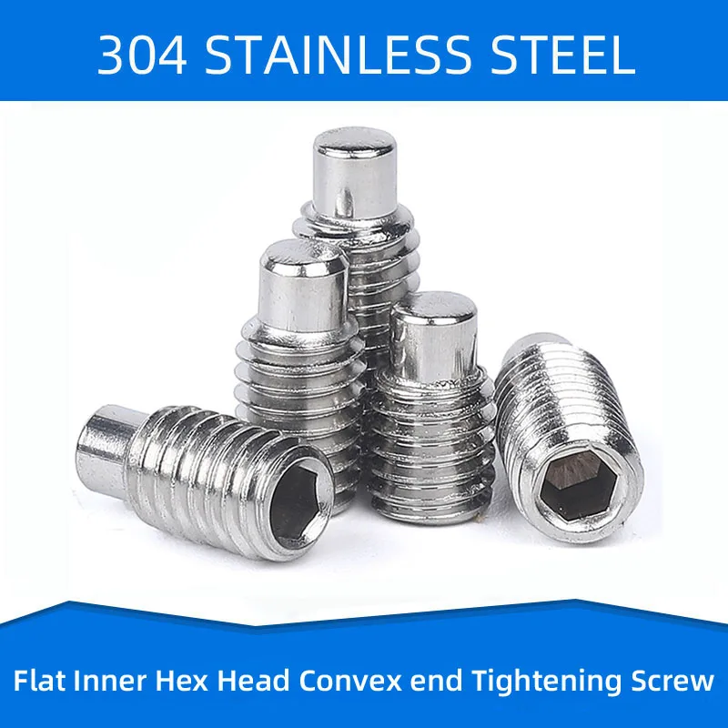 

304Stainless Steel Inner Hex Set Screws with Convex end Flat Top Hexagon Socket Tightening Fastening Screw M3 M4 M5 M6 M8 M10