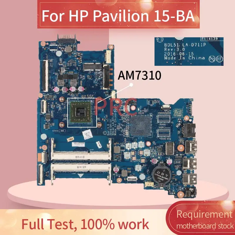 

860341-601 854965-601 860341-601 For HP Pavilion 15-BA AM7310 Laptop motherboard LA-D711P DDR3 Mainboard