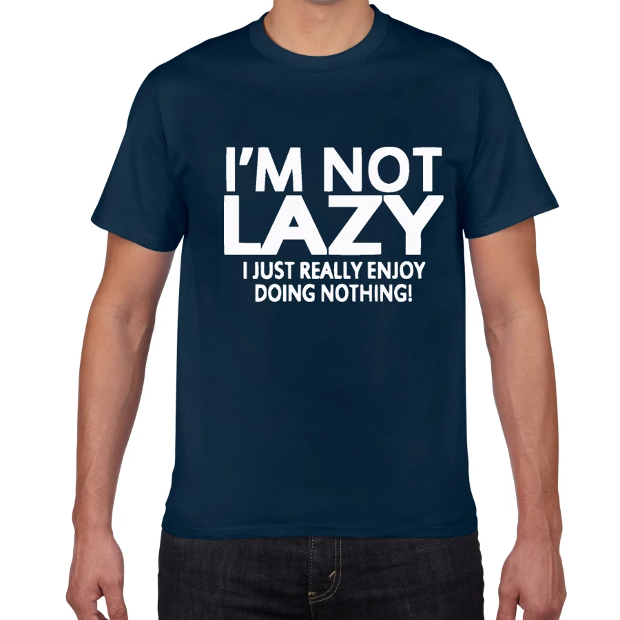 Unisex Adult T-Shirt Tee Top I/'M NOT LAZY I JUST REALLY ENJOY DOING NOTHING