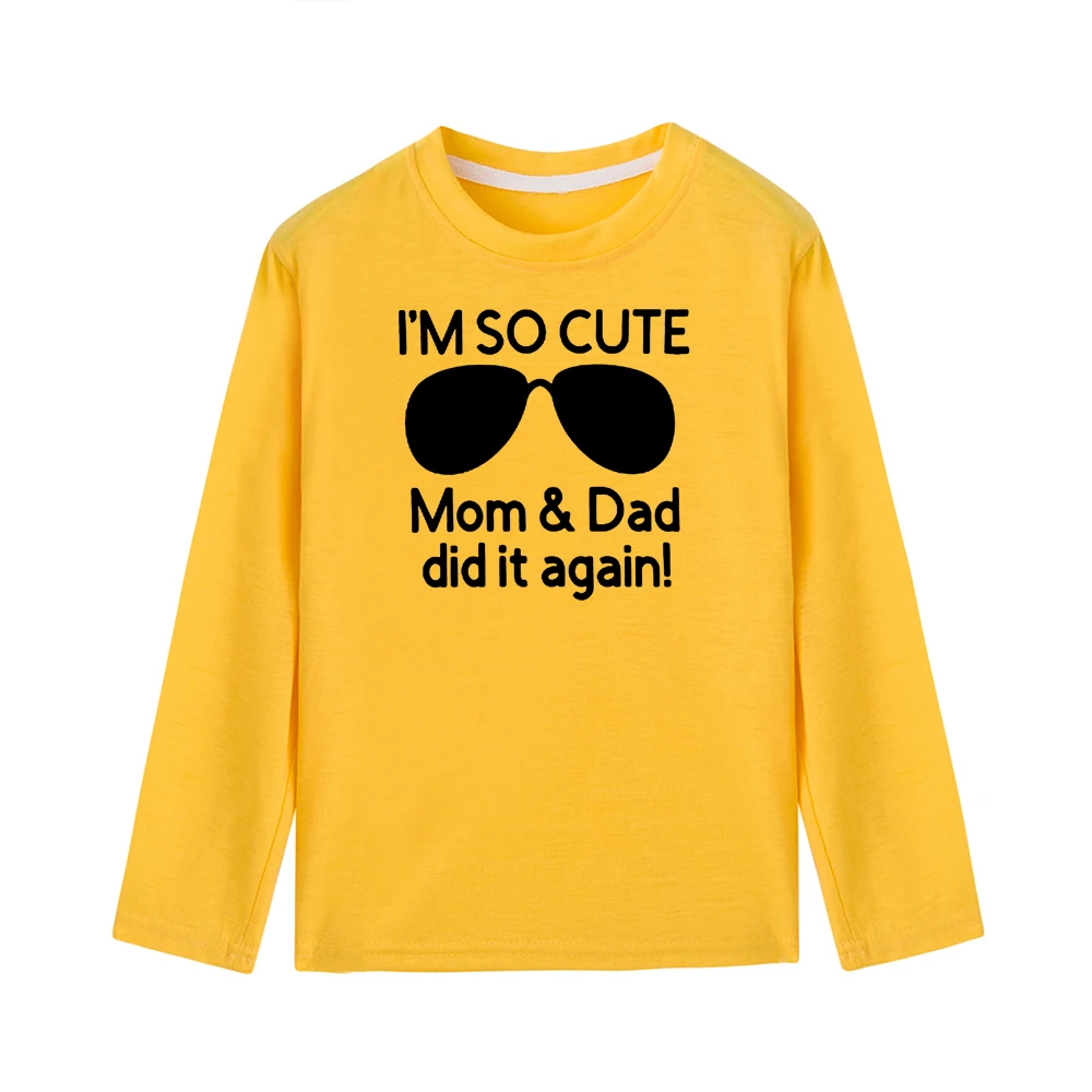 Забавная детская футболка с длинными рукавами с надписью «I'm So Cute Mom and Dad Did It agne», модные повседневные футболки для мальчиков и девочек, детские топы для активного отдыха, От 1 до 12 лет - Цвет: 47Z5-KLTYE-