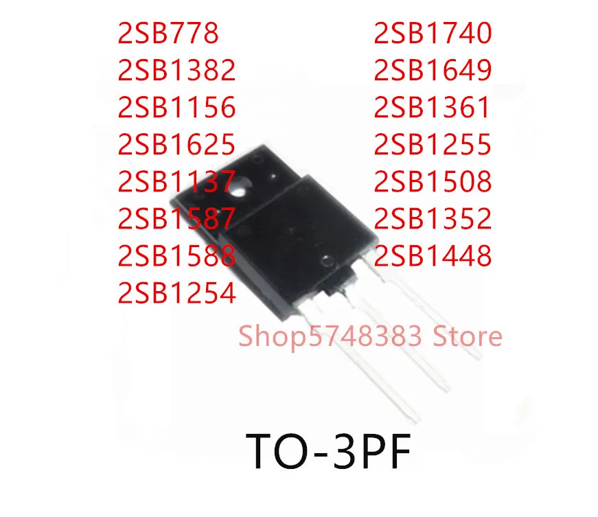 10PCS 2SB778 2SB1382 2SB1156 2SB1625 2SB1137 2SB1587 2SB1588 2SB1254 2SB1740 2SB1649 2SB1361 2SB1255 2SB1508 2SB1352 2SB1448