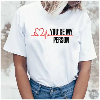 

FIXSYS Greys Anatomy You're My Person Print Tops New T shirt Women T-shirt Korean Style Harajuku Female Ulzzang Tee shirt