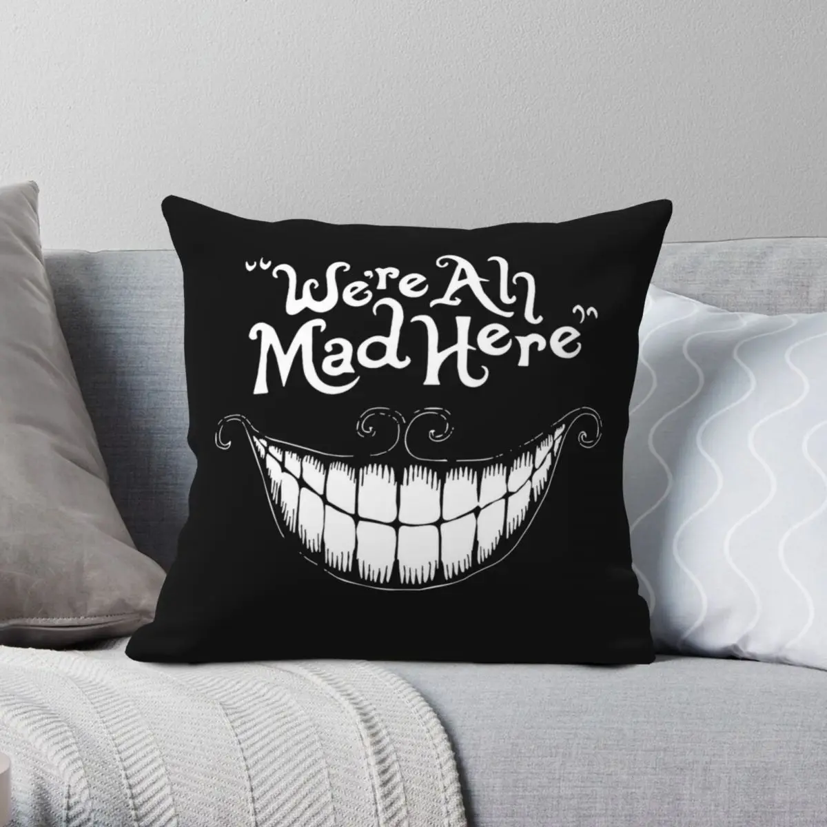 

Were All Mad Here White Pillowcase Polyester Linen Velvet Printed Zip Decorative Pillow Case Car Cushion Cover 18"