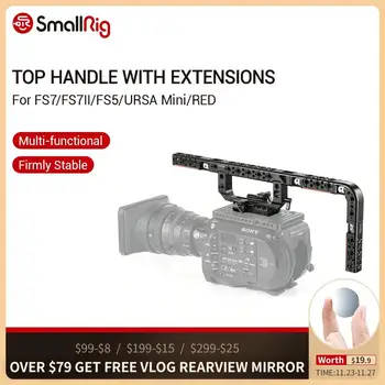 

SmallRig Top Handle with Extensions For FS7/ FS7II/ FS5/ URSA Mini/ RED Top Handle Kit With Cold Shoe/Nato Rail/Arri Holes -2309