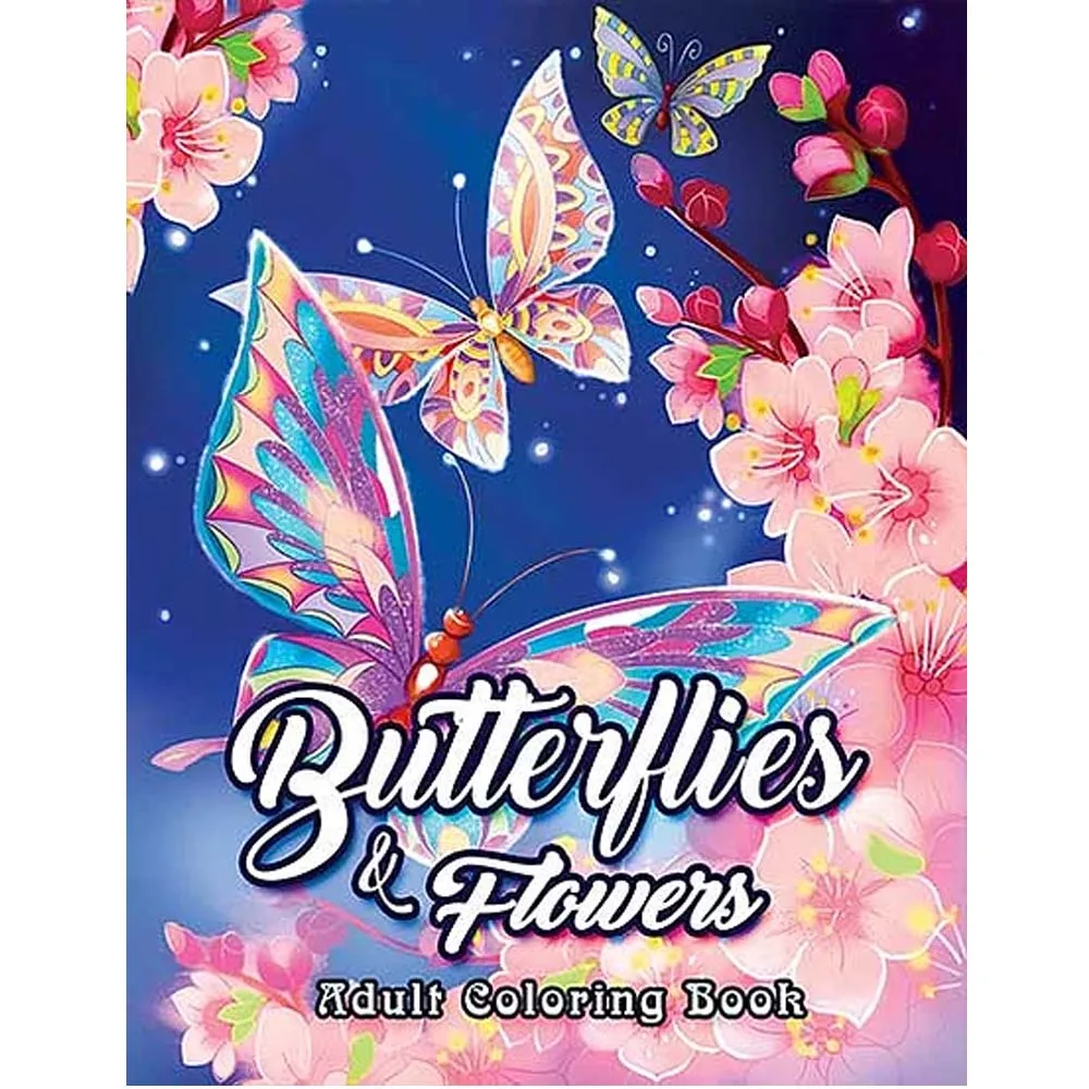 Butterflies and Flowers Adult Coloring Book: An Adult Coloring Book Featuring Beautiful Butterflies, Relaxing -25 page