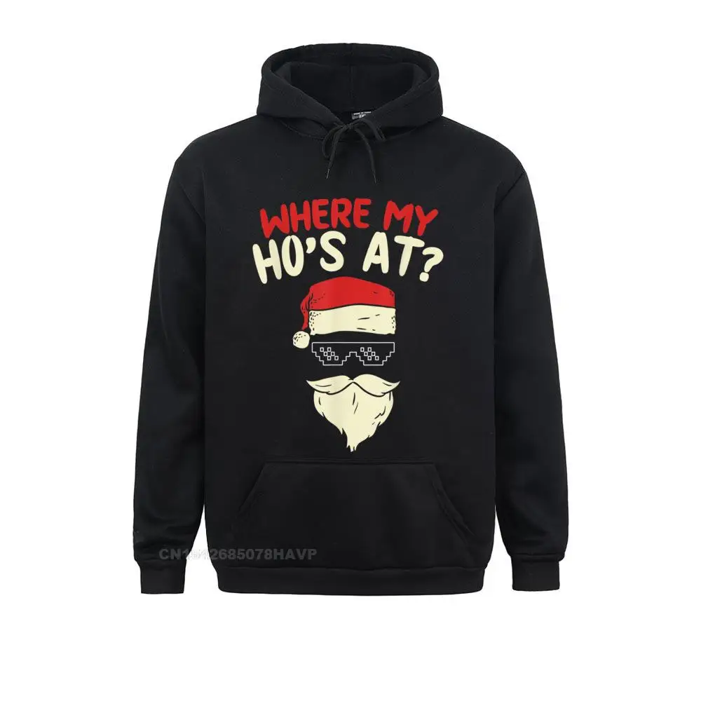 Where My Hos At Shirt Adult Christmas Thug Pun Santa Gift T-Shirt__97A2999 Long Sleeve Hoodies Labor Day  Men Sweatshirts Casual Hoods 2021 Popular Where My Hos At Shirt Adult Christmas Thug Pun Santa Gift T-Shirt__97A2999black