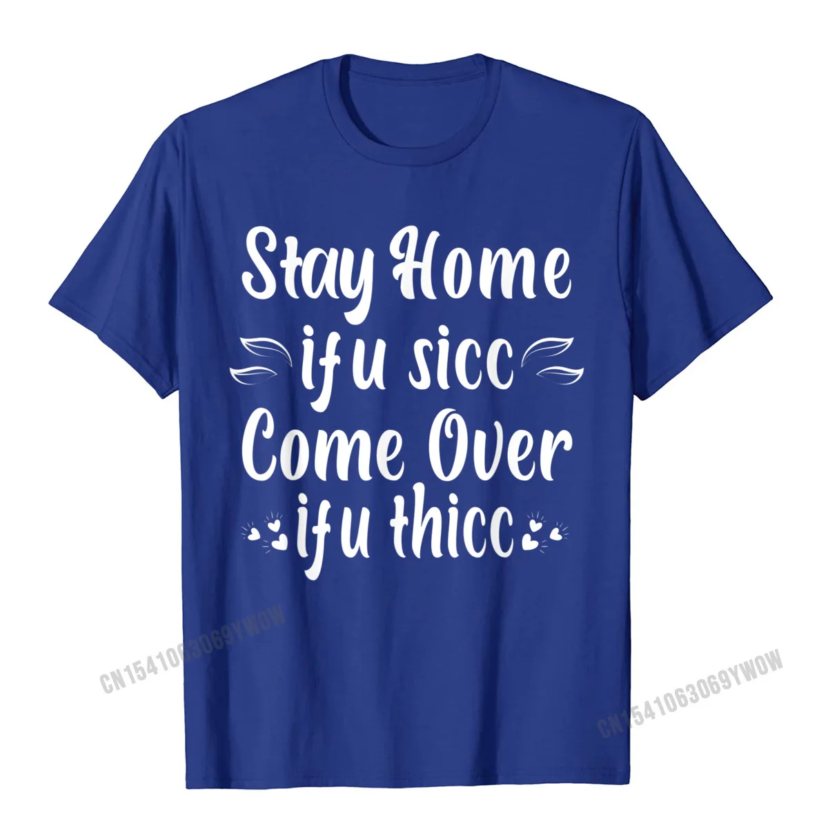 Summer Round Collar T Shirts VALENTINE DAY Tops Shirts Short Sleeve Fashionable 100% Cotton Camisa Top T-shirts Personalized Boy If U Thicc Funny Sarcastic Dank Meme Quote T-Shirt__697 blue