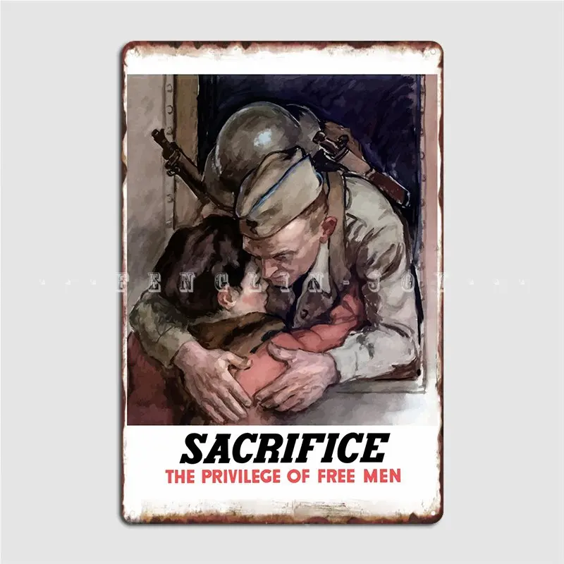 

Sacrifice The Privilege Of Free Men Poster Metal Plaque Party Mural Painting Wall Cave Vintage Tin Sign Poster