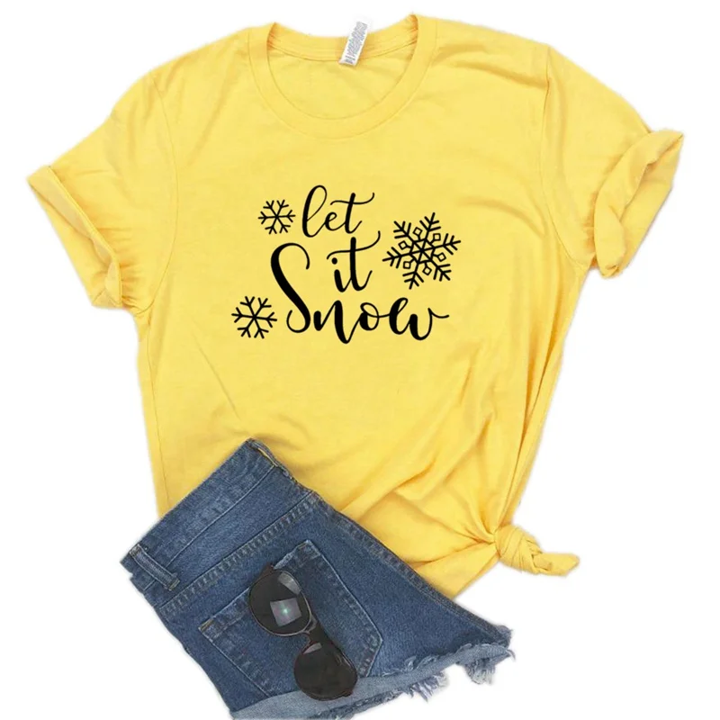 Let It Snow, Рождественская женская футболка с принтом, хлопковая Повседневная забавная футболка, подарок для леди, Йонг, топ, футболка, 6 цветов, A-1004 - Цвет: Цвет: желтый