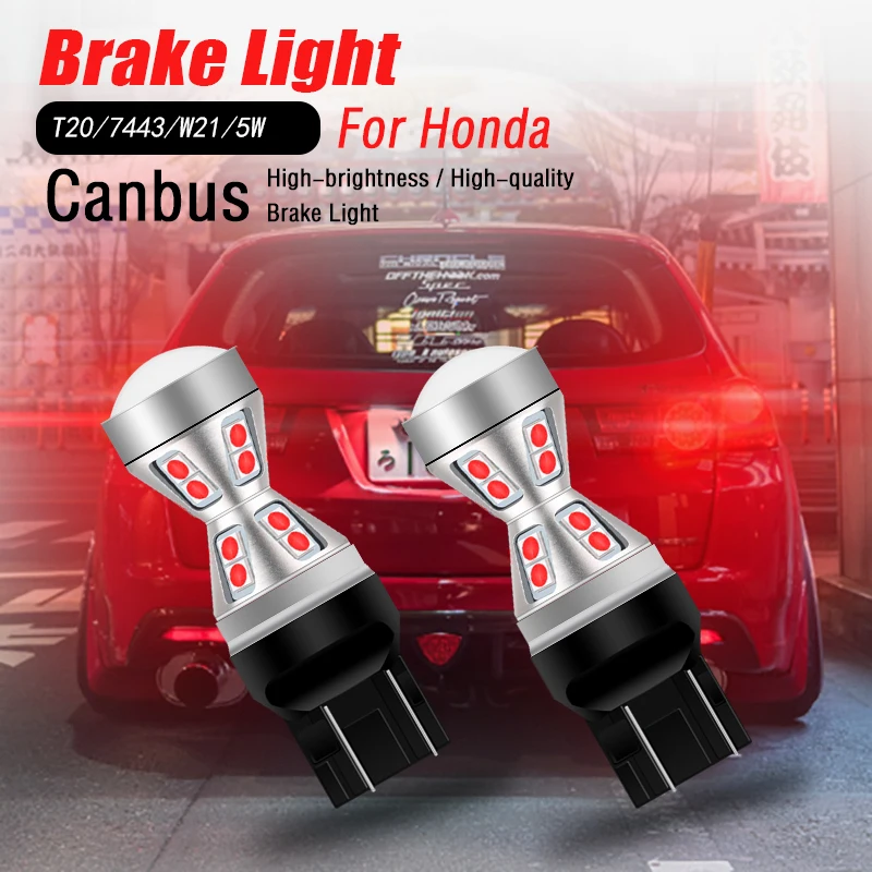 

2x Canbus LED Brake Light Blub Lamp W21/5W 7443 T20 For Honda Fit Jazz Ridgeline Pilot Element Insight Odyssey CR-V Civic Accord