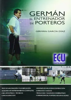 

Germán. El entrenador de porteros