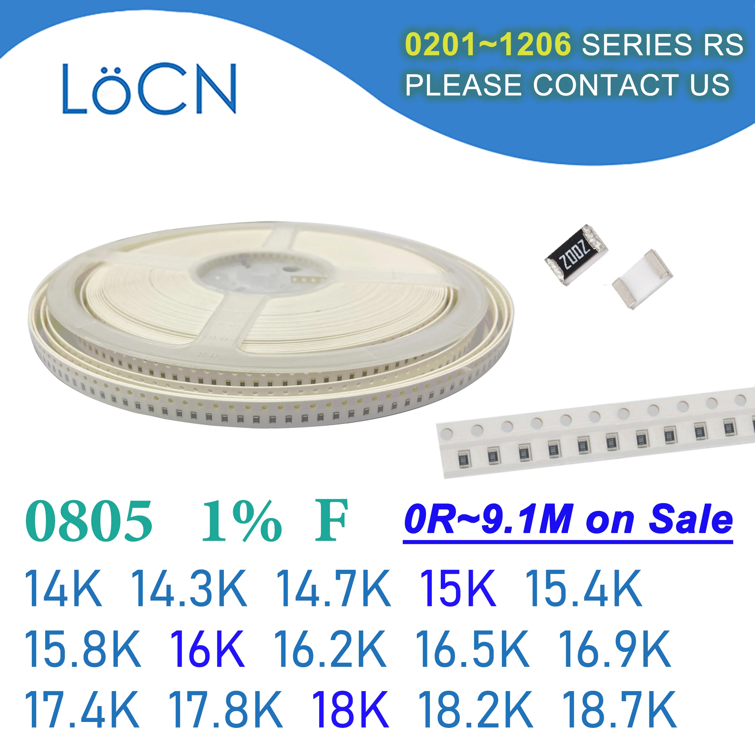 

0805 1% 5000PCS SMD Resistor F 14K 14.3K 14.7K 15K 15.4K 15.8K 16K 16.2K 16.1K 16.9K 17.4K 17.8K 18K 18.2K 18.7K 1005 OHM