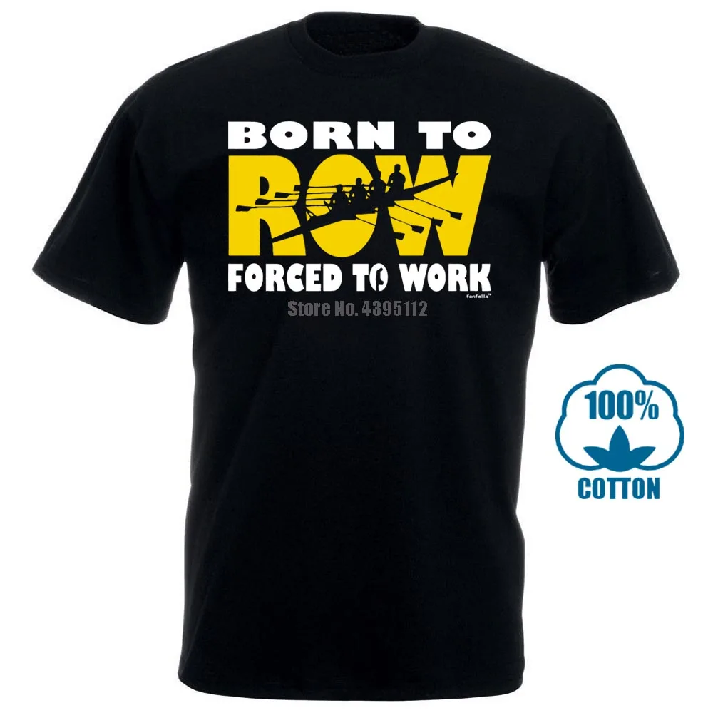 Футболка Born To Row Forced Work подарок на день рождения забавная футболка для мальчиков |
