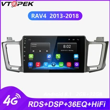 Vtopek Android автомобильное радио с gps радио для Toyota RAV 4 2013- сенсорный экран мультимедийный плеер 4G wifi RDS DSP