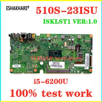 

Free Shipping ESHAKHARE for Lenovo AIO-510S-23ISU motherboard ISKLST1 VER:1.0 SR2EY I5-6200U DDR4 100%tested fully work