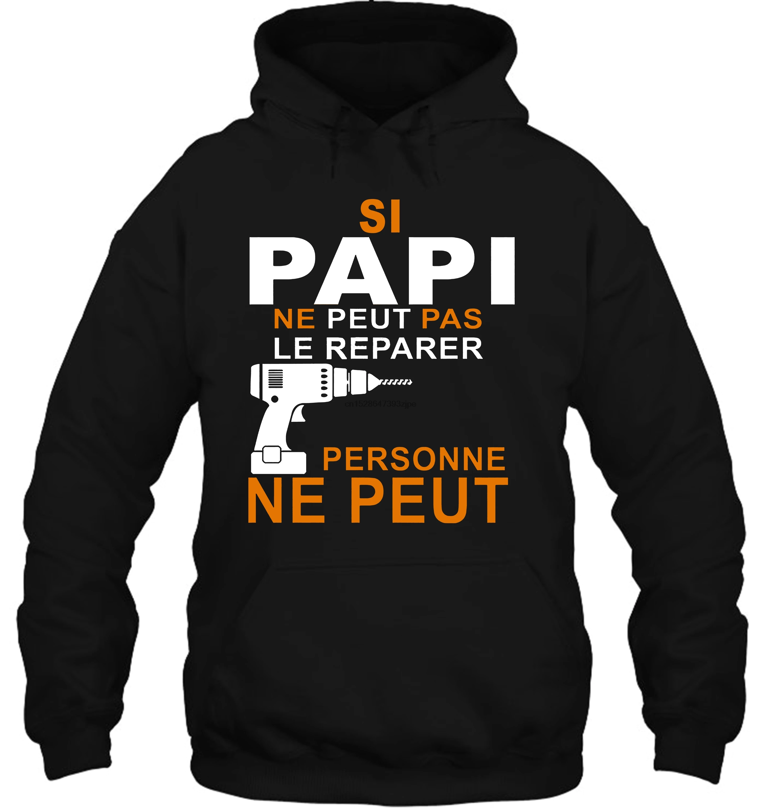 Мужская толстовка Si Papi Ne Peut Pas Le Rparer Personne Ne Peut Du S Au 3XL женская уличная одежда