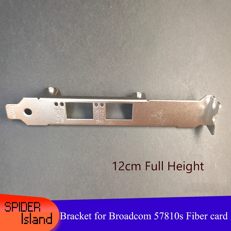 

Full High Bracket for Broadcom 57810s 10G SFP+ 2U Bracket 12cm 2 Port Fiber Card Network Adapter Bracket