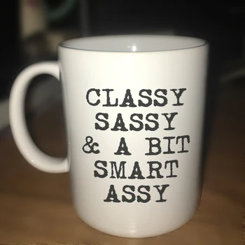 

Funny Mug - Classy, Sassy and a Bit Smart Assy - 11 OZ Coffee Mugs - Inspirational Gifts and Sarcasm Mug