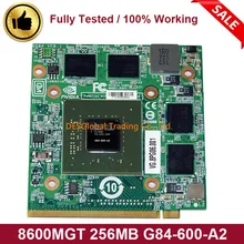 Видеокарта 8600M GT 8600MGT 256MB G84-600-A2 VGA для acer 5920G 5520G 7720G 4720G 7250G 6920G 8920G 9920G G