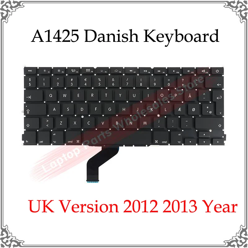 

Оригинальная Датская клавиатура A1425 британская раскладка конец 2012 Ранняя 2013 для Macbook Pro Retina 13,3 дюйма A1425 Датская клавиатура Замена
