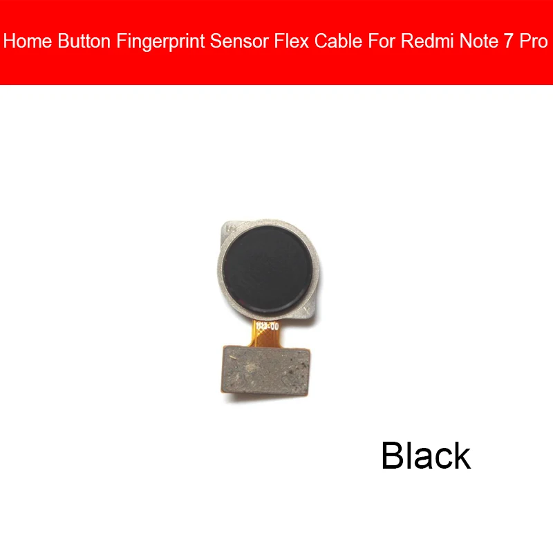 Black button Шлейф кнопки «домой» для Xiaomi Redmi Note 7 7 Pro 7Pro, клавиша меню, датчик распознавания отпечатков пальцев, шлейф, запасные части - Цвет: Black button
