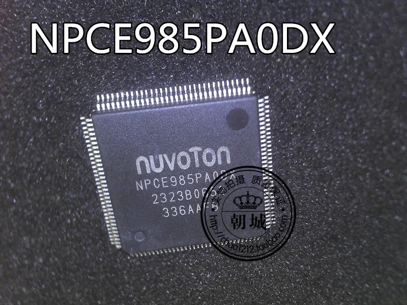 5 шт./лот NPCE985PAODX NPCE985PA0DX NPCE985GAODX NPCE985LAODX