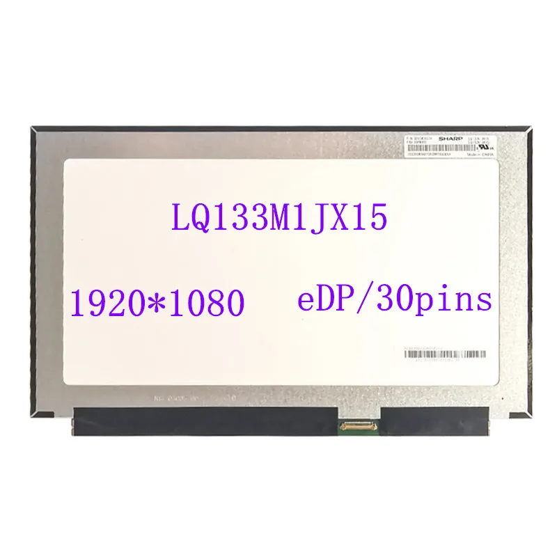 

13.3â€œ Laptop LCD Screen IPS display LQ133M1JW15-E N133HCE-GP1 NV133FHM-N52 LP133WF4 SPB1 LTN133HL09 eDP 30 pin 1920X1080