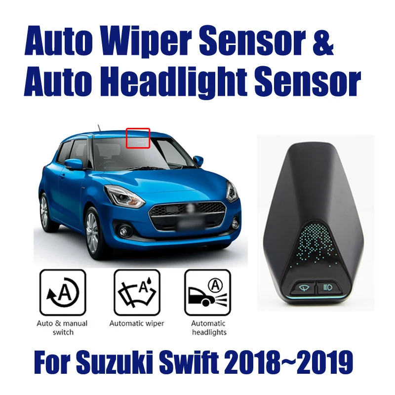  Car Automatic Rain Wiper Sensors & Headlight Sensor For Suzuki Swift 2018~2019 Smart Auto Driving A