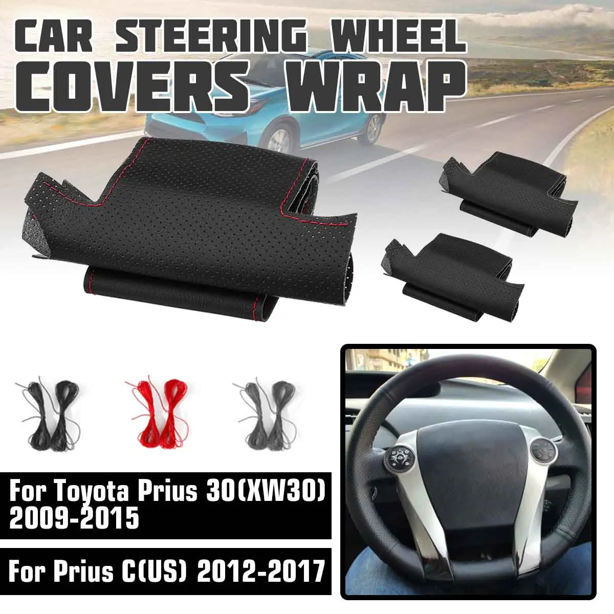 

PU Leather Car Steering Wheel Cover Covers Wrap For Toyota Prius 30 XW30 2009 2010 2011 2012 - 2015 For Prius C (US) 2012-2017