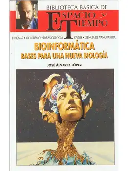

Bioinformatics. Basis for new biology-José Alvarez López