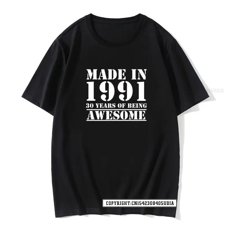 

Funny 30th Birthday T-Shirt Made In 1991 Tees Cusual 30 Years Of Being Awesome T Shirts Men Geek Tops T Shirt For Men Slim Fit