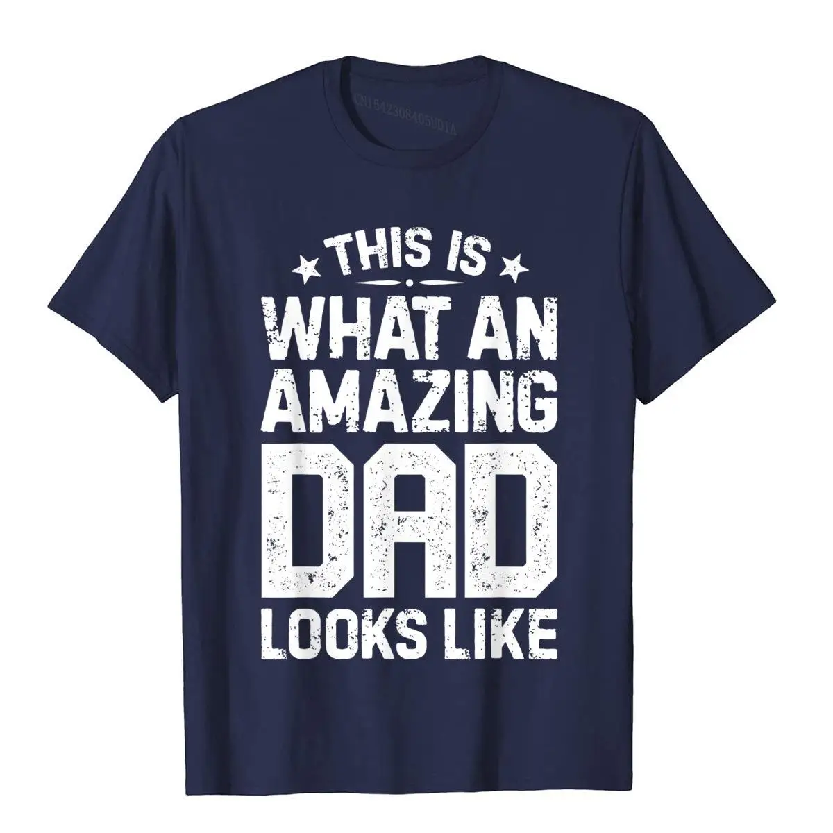 This Is What An Amazing Dad Looks Like Funny Fathers Day T-Shirt__B7531navy