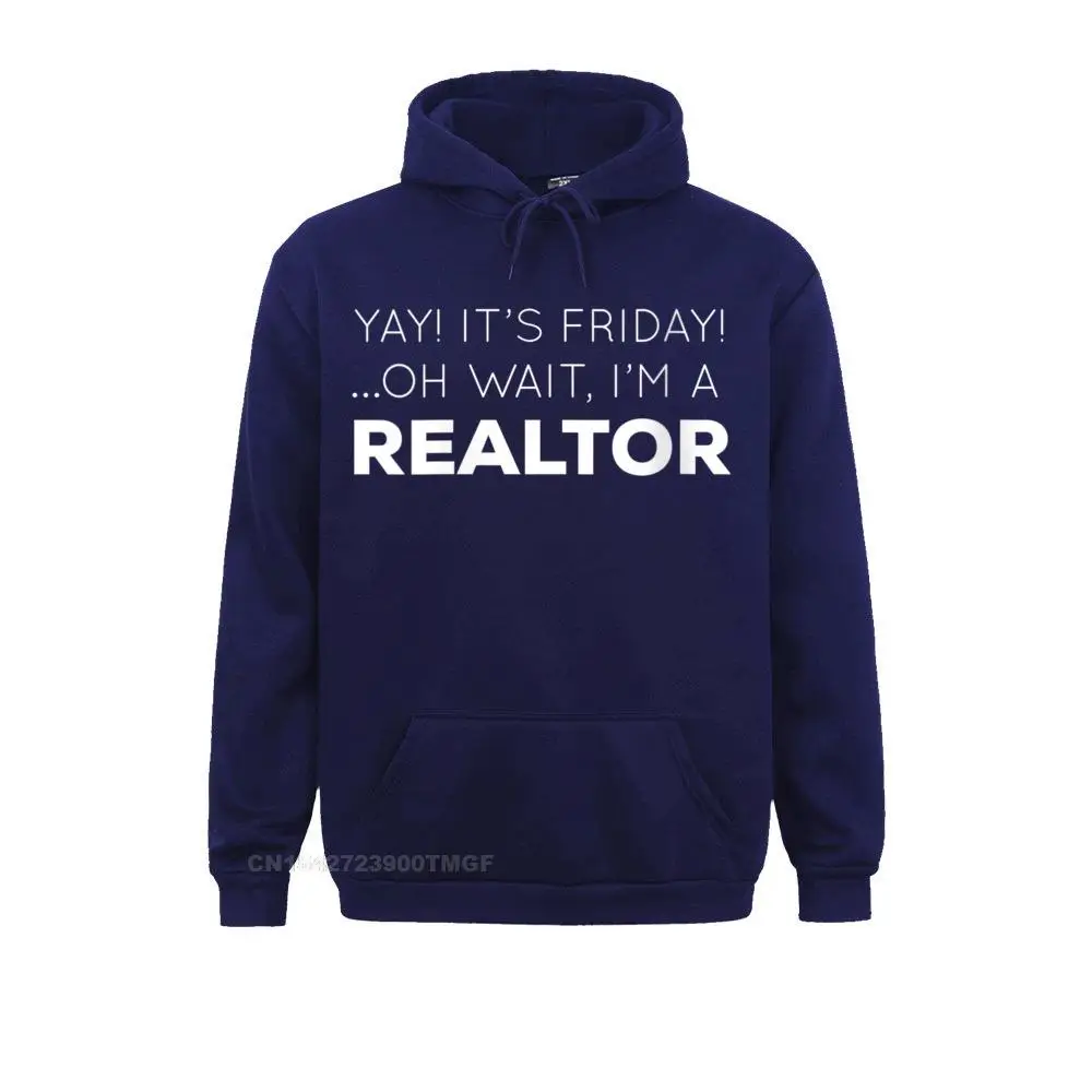 Womens Yay It's Friday ...Oh Wait I'm a Realtor Funny V-Neck T-Shirt__B9435 Printed NEW YEAR DAY  Adult Hoodies Hoods Cheap Long Sleeve Sweatshirts Womens Yay It's Friday ...Oh Wait I'm a Realtor Funny V-Neck T-Shirt__B9435navy