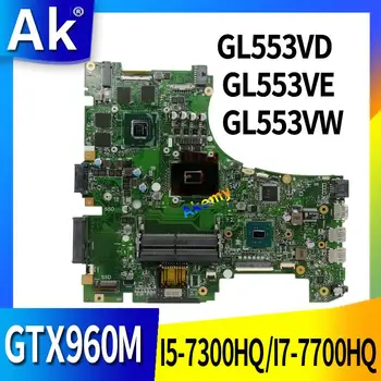 

exchange!!! ROG Laptop motherboard for ASUS GL553VD GL553VE GL553VW GL553V GL553 original mainboard GTX1050M GTX960M i7/i5 cpu