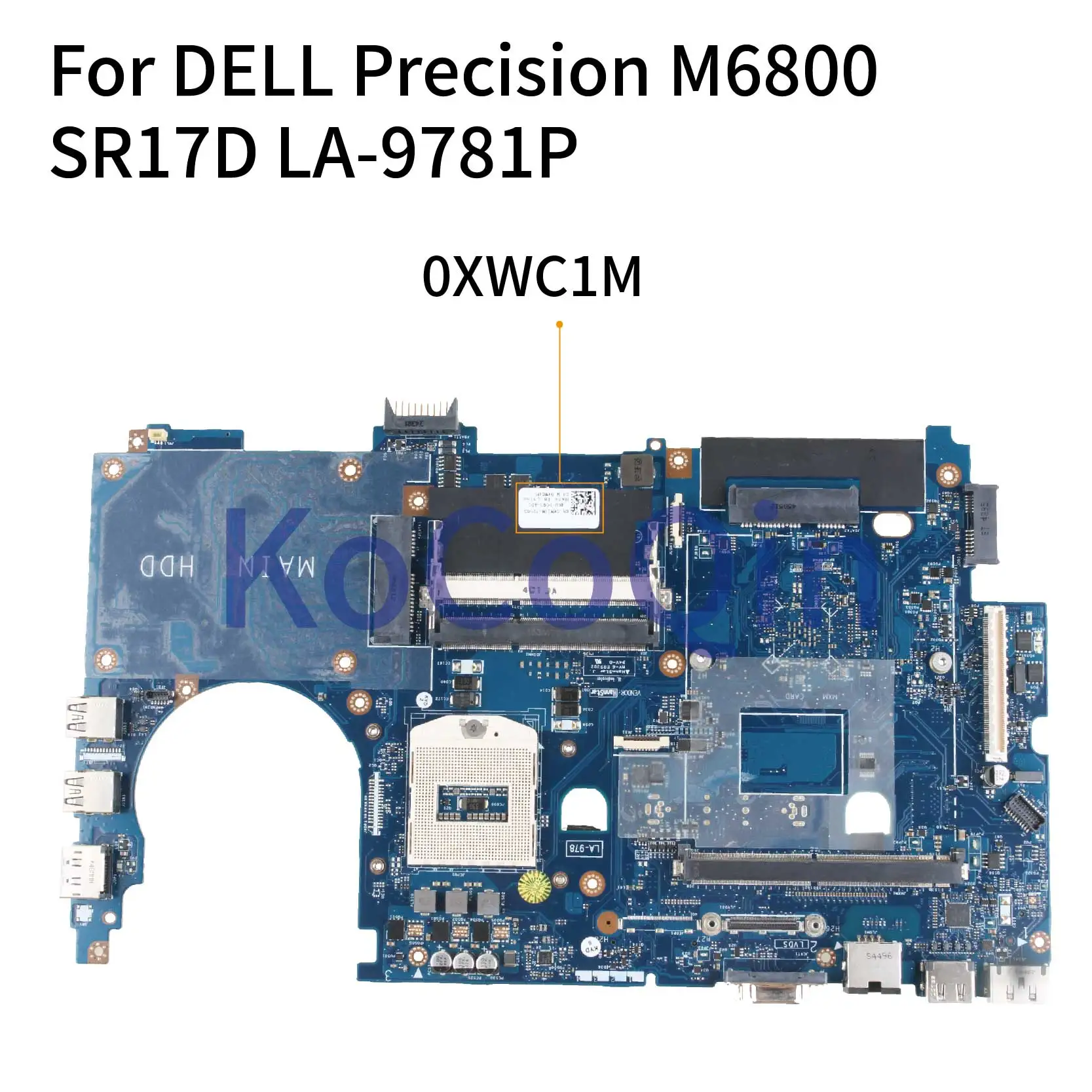 KoCoQin материнская плата для ноутбука DELL Precision M6800 CN-0XWC1M 0XWC1M LA-9781P SR17D материнская плата