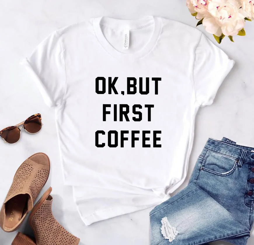 ОК, но сначала кофе буквенный принт Женская футболка хлопок Повседневная забавная футболка для леди девушки Топ тройники хипстер Прямая поставка SB-17 - Цвет: Белый