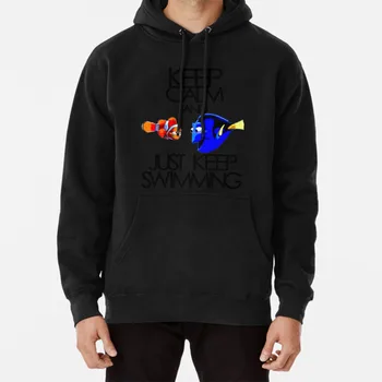 

Keep Calm And Just Keep Swimming Hoodie Nemo Dory Finding Nemo Swimming Water Keep Calm