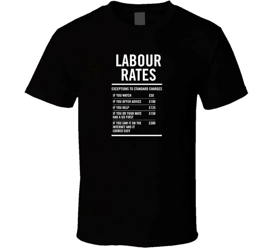 Labour Rates Mens Funny Shirt Black White Tshirt Men S Free Shipping New Trends Tee Shirt