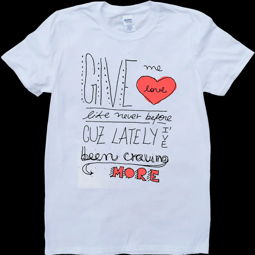Ed Sheeran Give Me Love Lyrics Hombre Blanco Camiseta Comoda Hecha A Medida Camiseta Casual De Manga Corta 19 Camisetas Calientes Camisetas Aliexpress