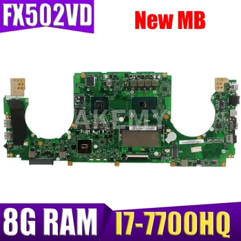 شراءAkemy FX502VD اللوحة الأم للكمبيوتر المحمول ASUS FX502V FX502VD FX502VE FX502VM اللوحة الرئيسية 8G RAM I7-7700HQ GTX1050 4G الرسومات