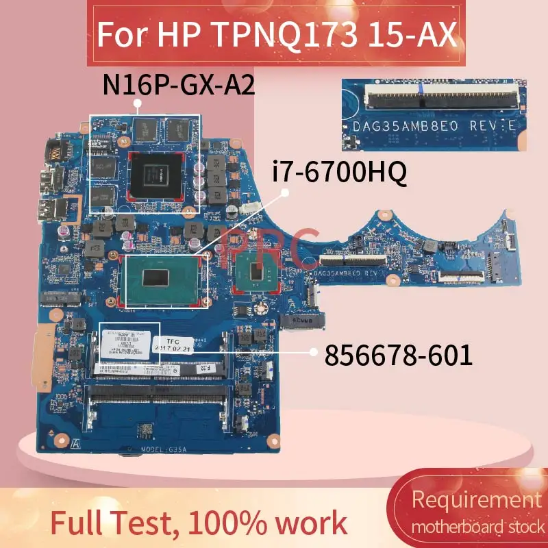 856678 601 501 для HP TPNQ173 15 AX I7 6700HQ GTX960M материнская плата ноутбука DAG35AMB8E0 N16P GX A2 DDR4