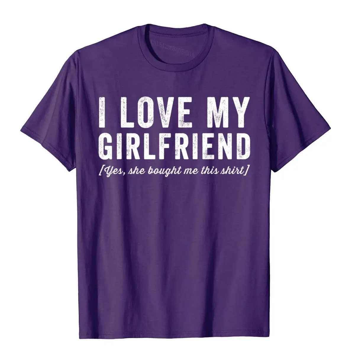 Mens I Love My Girlfriend Yes She Bought Me This T-Shirt__B7124purple