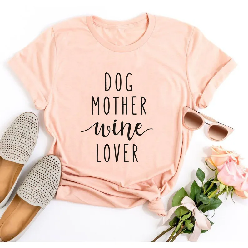 Футболка с надписью «Dog Mother Wine Lover», футболка со слоганом, хипстерская Повседневная забавная футболка с надписью «Dog and Wine Lover», футболка в стиле tumblr, хлопковые топы гранж - Цвет: peach tee black text