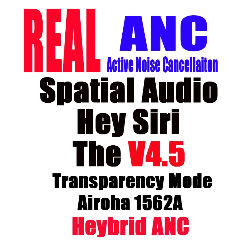 Airoha 1562A Dual ANC Mic Active Noise Cancellation Hey Siri Hybrid ANC Spatial Audio Metal Hinge Real Vents  i99999 Air21 1562