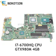 NOKOTION для ACER Хищник G9-591 Материнская плата ноутбука P5NCN P7NCN NBQ0211003 NB. Q0211.003 GTX980M 4G GDDR5 SR2FQ I7-6700HQ 2,6 ГГц