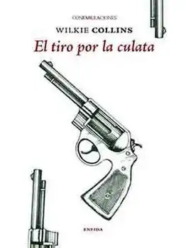 

EL TIRO POR LA CULTA - WILKIE COLLINS - RELATOS DETECTIVES