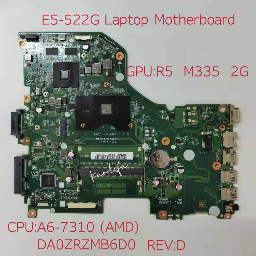 

E5-522G Mainboard for Acer E5-522 Laptop Motherboard CPU: A6-7310 GPU:R5 M335 2GB DDR3 DA0ZRZMB6D0 REV:D NB.MWL11.002 100% Test