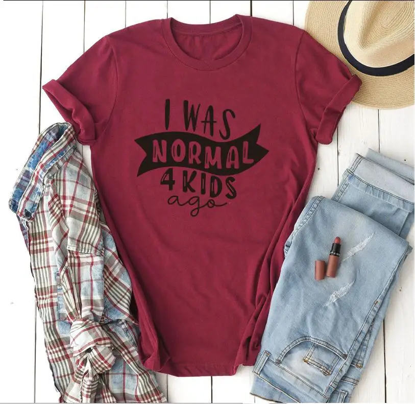 burgundy black 4 Футболка с надписью «Four Kids I Was Normal 4 Kids Ago», женские футболки с надписью «Mom Life», подарок на день матери для женщин, футболка с короткими рукавами - Цвет: burgundy black 4