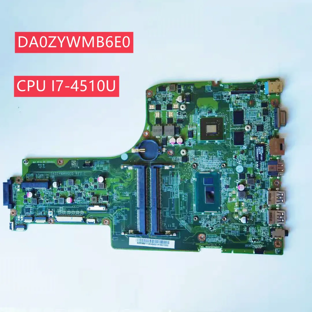 DA0ZYWMB6E0 For ACER Aspire E5-771 E5-771G Laptop Motherboard with CPU I7-4510U GPU N15V-GM-S-A2 DDR3 100% Fully Tested