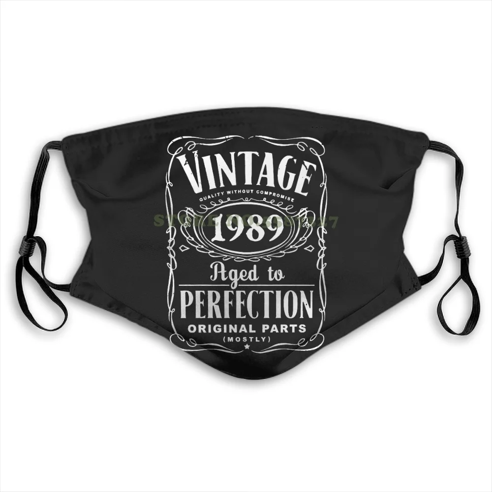 

30Th Birthday Vintage Aged To Perfection 1989 30 Years Old Gift Present Style Hip Hop Summer Hot Sale mask Face Masks